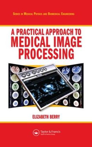 Picture of PRACTICAL APPROACH TO MEDICAL IMAGE PROCESSING