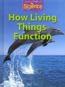 Imagem de HOUGHTON MIFFLIN SCIENCE UNIT A LIFE SCIENCE - HOW LIVING THINGS FUNCTION