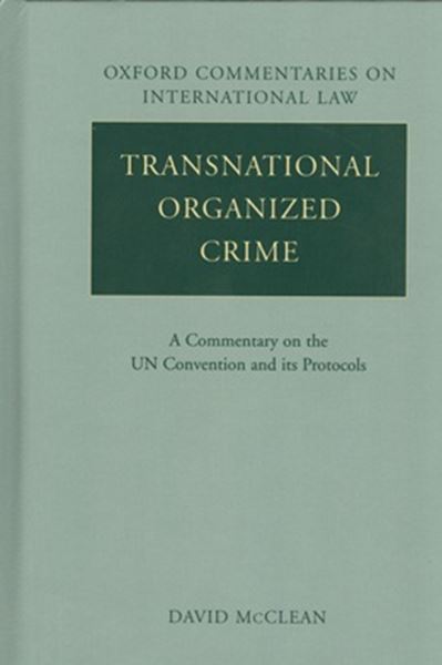 Picture of TRANSNATIONAL ORGANIZED CRIME - COMMENTARY ON THE UNITED NATIONS CONVENTION AND IT`S PROTOCOLS