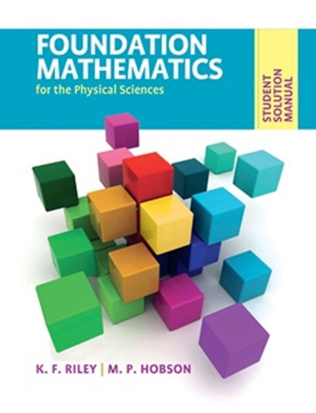Picture of STUDENT SOLUTION MANUAL FOR FOUNDATION MATHEMATICS FOR THE PHYSICAL SCIENCES