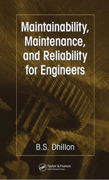 Picture of MAINTAINABILITY, MAINTENANCE, AND RELIABILITY FOR ENGINEERS