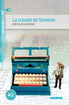 Imagem de LA CRAVATE DE SIMENON - NIVEAU A2 - LIVRE + MP3 A TELECHARGER