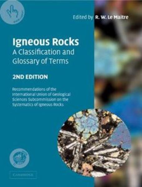 Picture of IGNEOUS ROCKS - A CLASSIFICATION AND GLOSSARY OF TERMS - 2ND ED