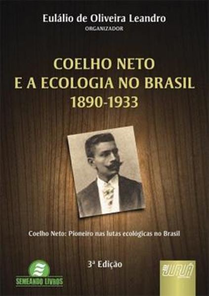 Picture of COELHO NETO E A ECOLOGIA NO BRASIL - 1890-1933