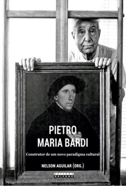 Picture of PIETRO MARIA BARDI - CONSTRUTOR DE UM NOVO PARADIGMA CULTURAL