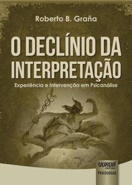 Imagem de DECLINIO DA INTERPRETACAO, O - EXPERIENCIA E INTERVENCAO EM PSICANALISE