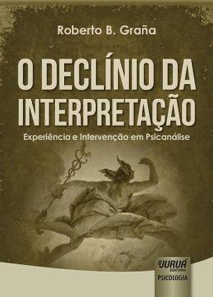 Picture of DECLINIO DA INTERPRETACAO, O - EXPERIENCIA E INTERVENCAO EM PSICANALISE