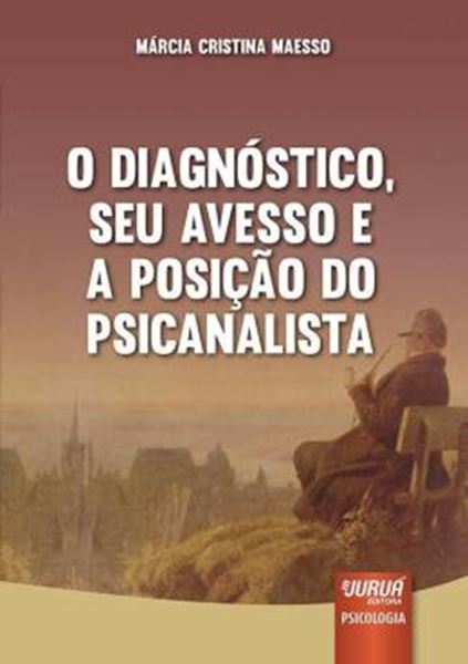 Picture of DIAGNOSTICO, SEU AVESSO E A POSICAO DO PSICANALISTA, O