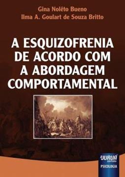 Imagem de ESQUIZOFRENIA DE ACORDO COM A ABORDAGEM COMPORTAMENTAL, A