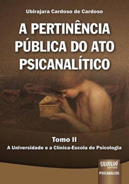 Picture of PERTINENCIA PUBLICA DO ATO PSICANALITICO, A - TOMO II