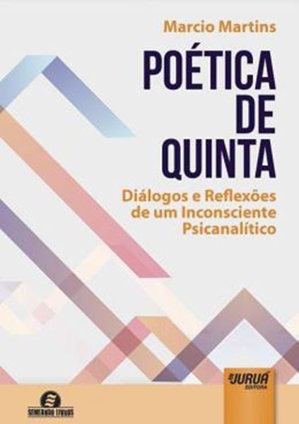 Picture of POETICA DE QUINTA - DIALOGO E REFLEXOES DE UM INCONSCIENTE PSICANALITICO
