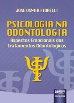 Imagem de PSICOLOGIA NA ODONTOLOGIA - ASPECTOS EMOCIONAIS DOS TRATAMENTOS ODONTOLOGICOS