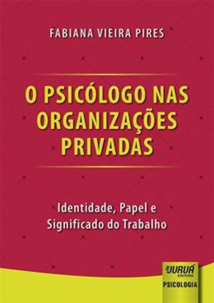 Picture of PSICOLOGO NAS ORGANIZACOES PRIVADAS, O