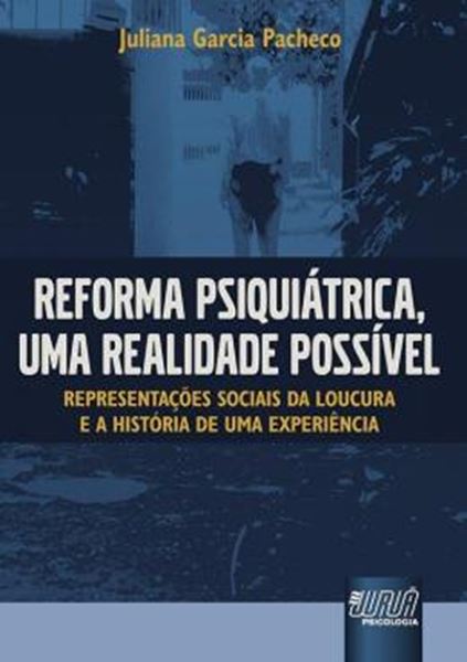 Picture of REFORMA PSIQUIATRICA, UMA REALIDADE POSSIVEL