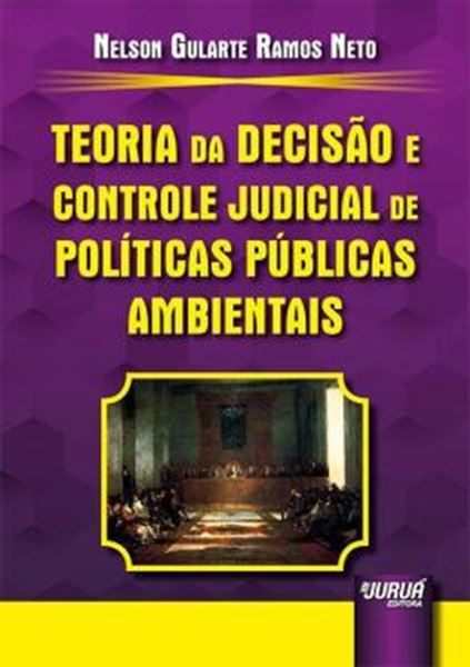 Picture of TEORIA DA DECISAO E CONTROLE JUDICIAL DE POLITICAS PUBLICAS AMBIENTAIS
