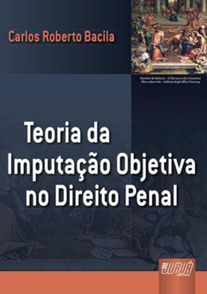 Picture of TEORIA DA IMPUTACAO OBJETIVA NO DIREITO PENAL