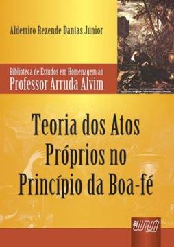 Imagem de TEORIA DOS ATOS PROPRIOS NO PRINCIPIO DA BOA-FE