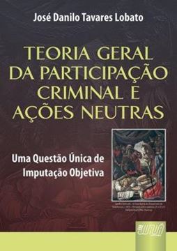 Imagem de TEORIA GERAL DA PARTICIPACAO CRIMINAL E ACOES NEUTRAS