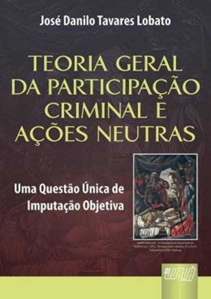 Picture of TEORIA GERAL DA PARTICIPACAO CRIMINAL E ACOES NEUTRAS