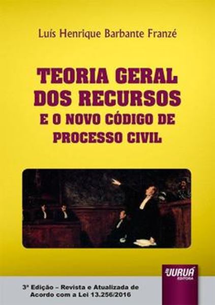 Picture of TEORIA GERAL DOS RECURSOS E O NOVO CODIGO DE PROCESSO CIVIL