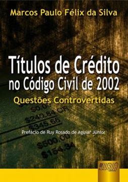 Imagem de TITULOS DE CREDITO NO CODIGO CIVIL DE 2002