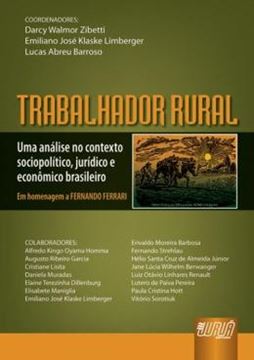 Imagem de TRABALHADOR RURAL - UMA ANALISE NO CONTEXTO SOCIOPOLITICO, JURIDICO E ECONOMICO BRASILEIRO