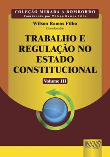 Picture of TRABALHO E REGULACAO NO ESTADO CONSTITUCIONAL - VOLUME III