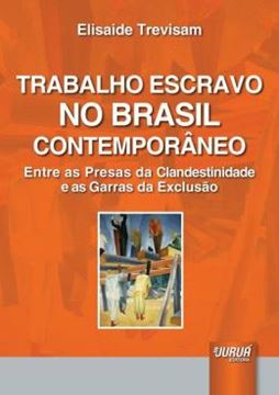 Imagem de TRABALHO ESCRAVO NO BRASIL CONTEMPORANEO