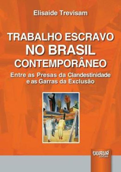 Picture of TRABALHO ESCRAVO NO BRASIL CONTEMPORANEO