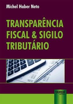 Imagem de TRANSPARENCIA FISCAL & SIGILO TRIBUTARIO