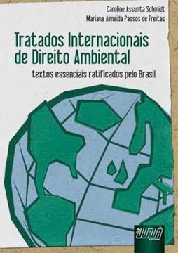Imagem de TRATADOS INTERNACIONAIS DE DIREITO AMBIENTAL - TEXTOS ESSENCIAIS RATIFICADOS PELO BRASIL