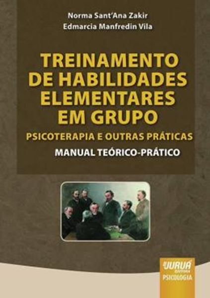 Picture of TREINAMENTO DE HABILIDADES ELEMENTARES EM GRUPO: PSICOTERAPIA E OUTRAS PRATICAS - MANUAL TEORICO-PRATICO