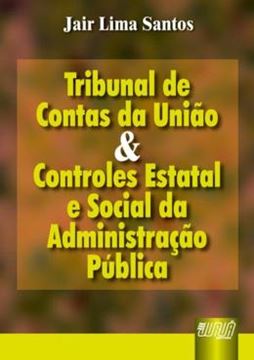Imagem de TRIBUNAL DE CONTAS DA UNIAO E CONTROLES ESTATAL E SOCIAL DA ADMINISTRACAO PUBLICA