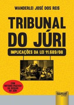 Imagem de TRIBUNAL DO JURI - IMPLICACOES DA LEI 11.689/08