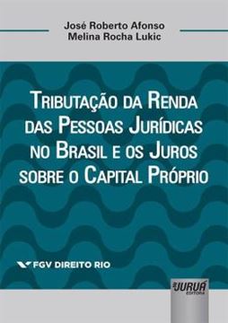 Imagem de TRIBUTACAO DA RENDA DAS PESSOAS JURIDICAS NO BRASIL E OS JUROS SOBRE O CAPITAL PROPRIO