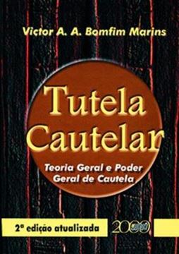 Imagem de TUTELA CAUTELAR - TEORIA GERAL E PODER GERAL DE CAUTELA