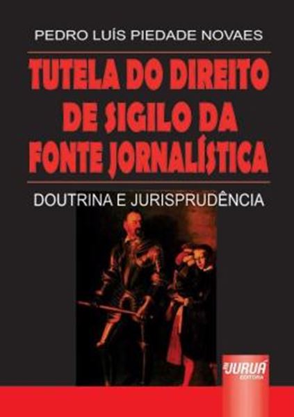 Picture of TUTELA DO DIREITO DE SIGILO DA FONTE JORNALISTICA