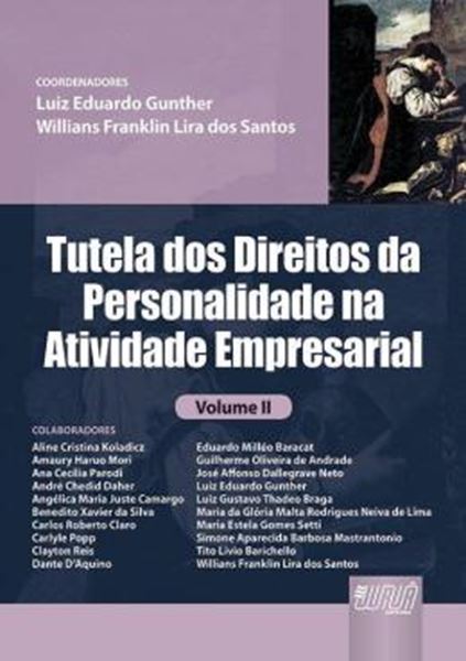 Picture of TUTELA DOS DIREITOS DA PERSONALIDADE NA ATIVIDADE EMPRESARIAL - VOLUME II
