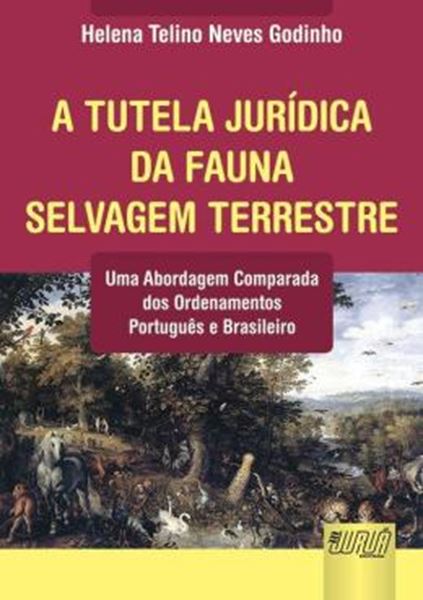 Picture of TUTELA JURIDICA DA FAUNA SELVAGEM TERRESTRE, A