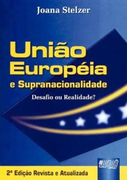 Imagem de UNIAO EUROPEIA E SUPRANACIONALIDADE - DESAFIO OU REALIDADE?