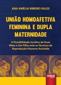 Imagem de UNIAO HOMOAFETIVA FEMININA E DUPLA MATERNIDADE