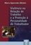 Imagem de VIOLENCIA NA RELACAO DE TRABALHO E A PROTECAO A PERSONALIDADE DO TRABALHADOR, A