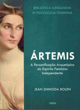 Imagem de BIBLIOTECA JUNGUIANA DE PSICOLOGIA FEMININA 1 - ARTEMIS - A PERSONIFICACAO ARQUETIPICA DO ESPIRITO FEMININO INDEPENDENTE