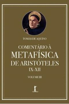 Imagem de COMENTARIO A METAFISICA DE ARISTOTELES IX - XII - VOL 3