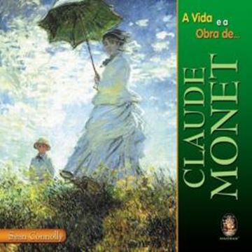 Imagem de A VIDA E A OBRA DE CLAUDE MONET