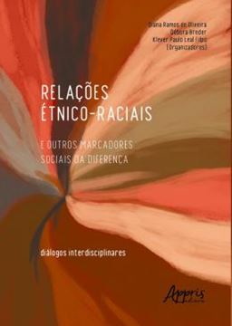 Imagem de RELACOES ETNICO-RACIAS E OUTROS MARCADORES SOCIAIS DA DIFERENCA: DIALOGOS INTERDISCIPLINARES