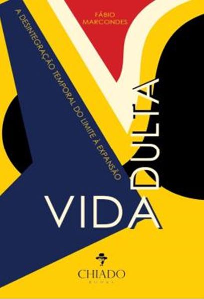 Picture of VIDA ADULTA - A DESINTEGRACAO TEMPORAL DO LIMITE A EXPANSAO