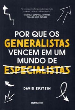 Imagem de POR QUE OS GENERALISTAS VENCEM EM UM MUNDO DE ESPECIALISTAS