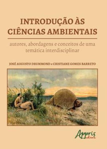 Picture of INTRODUCAO AS CIENCIAS AMBIETAIS: AUTORES, ABORDAGENS E CONCEITOS DE UMA TEMATICA INTERDISCIPLINAR