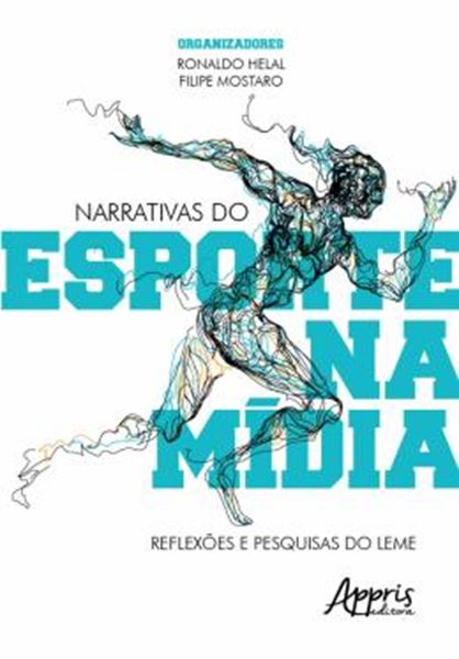 Picture of NARRATIVAS DO ESPORTE NA MIDIA: REFLEXOES E PESQUISAS DO LEME